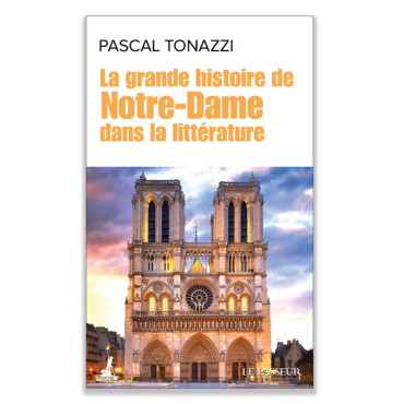 Livre La grande histoire de Notre-Dame dans la littérature