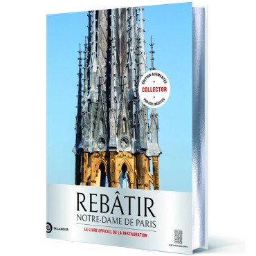 Livre Rebâtir Notre-Dame de Paris Luxe