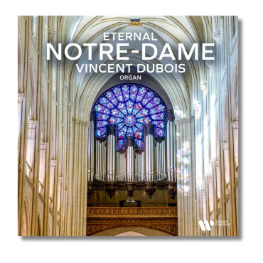 CD Eternal Notre-Dame Vincent Dubois Notre-Dame de Paris