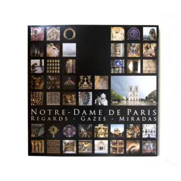 Livre Photos Notre-Dame de Paris REGARDS - GAZES - MIRADAS